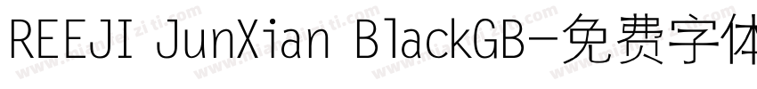REEJI JunXian BlackGB字体转换